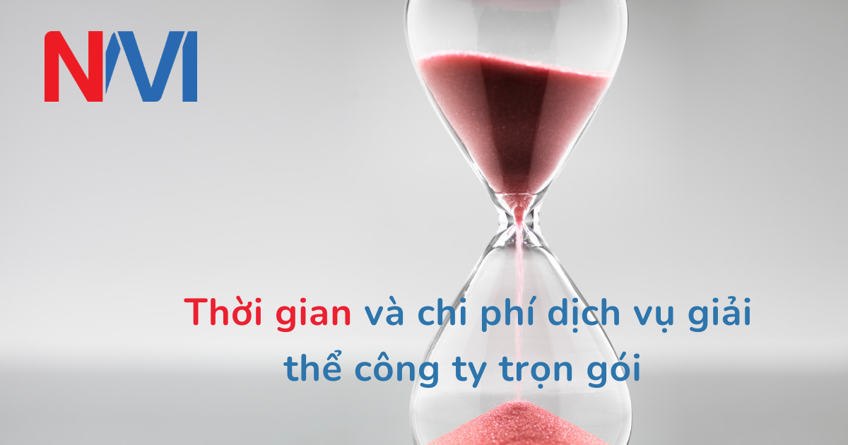 Thời gian và chi phí dịch vụ giải thể công ty trọn gói