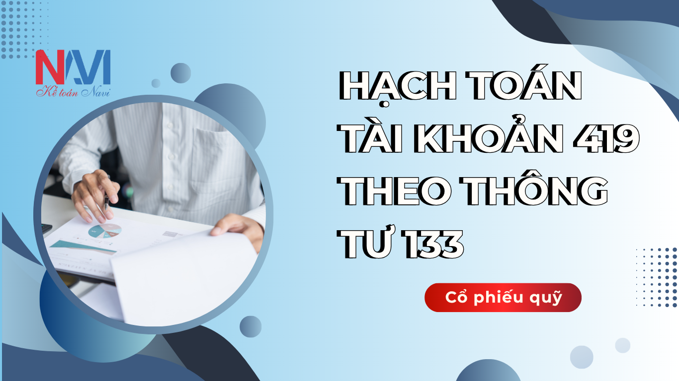 Hạch toán tài khoản 419 theo TT133 - Cổ phiếu quỹ