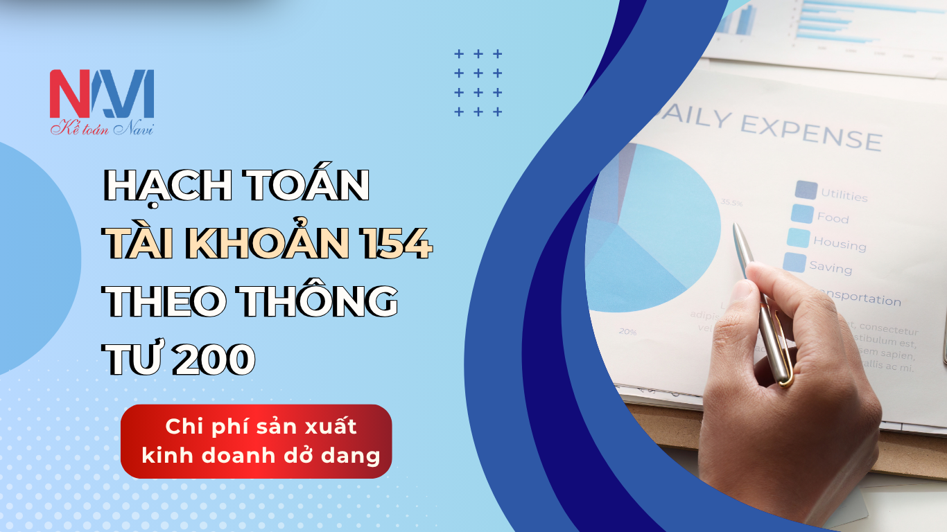 Hạch toán tài khoản 154 theo TT200 - Chi phí sản xuất kinh doanh dở dang