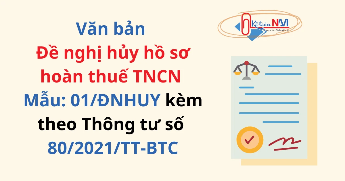 công văn hủy tờ khai quyết toán thuế TNCN| Kế toán Navi