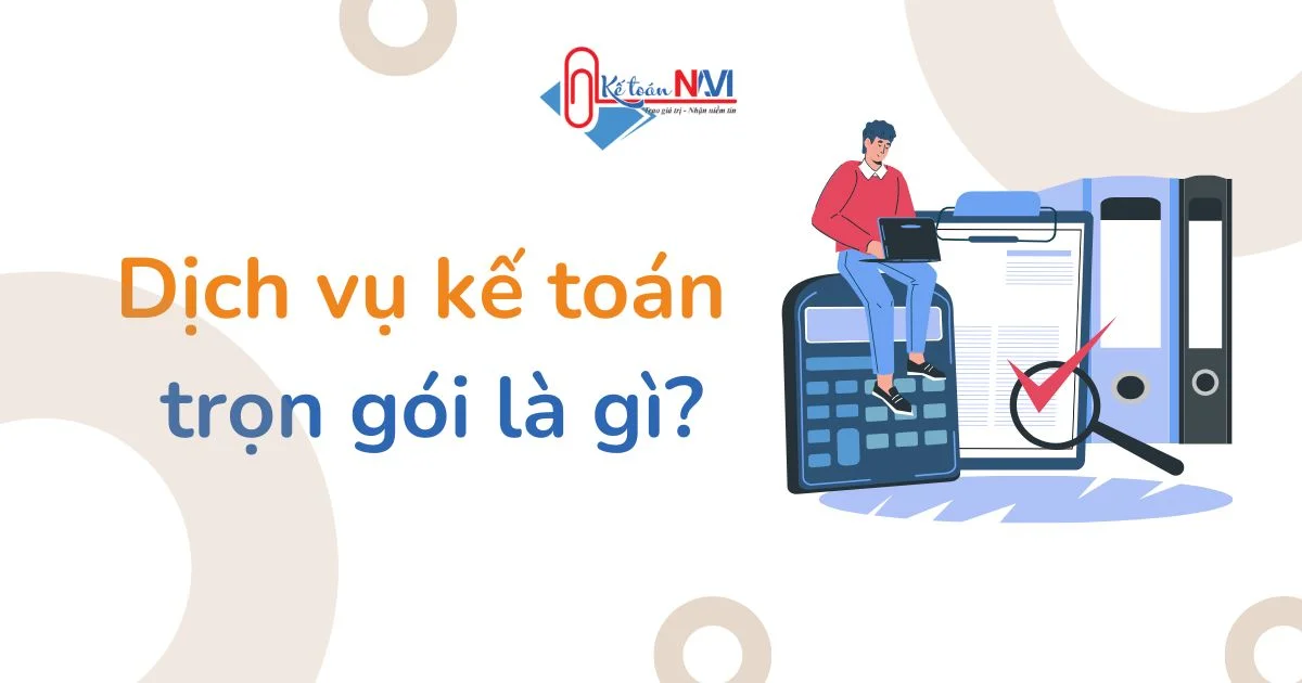 Dịch vụ kế toán trọn gói tại kế toán navi