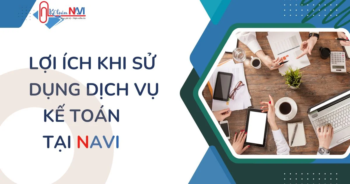 Lợi ích khi sử dụng ke toan dich vu tại navi |Ketoannavi