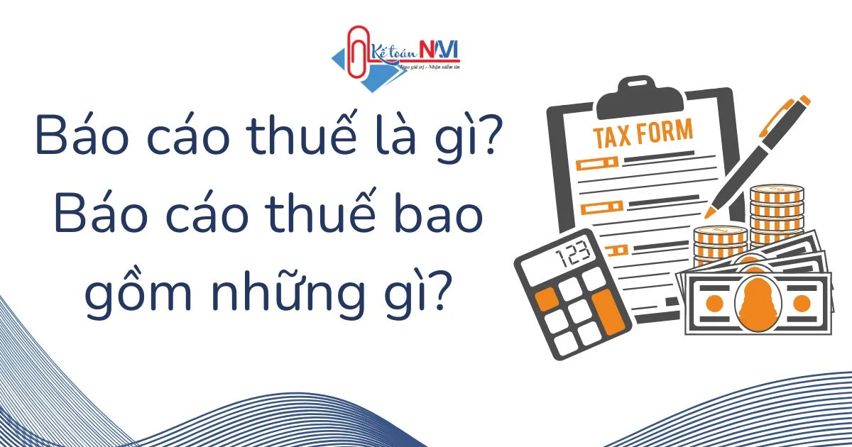 Báo cáo thuế cho doanh nghiệp tại kế toán navi