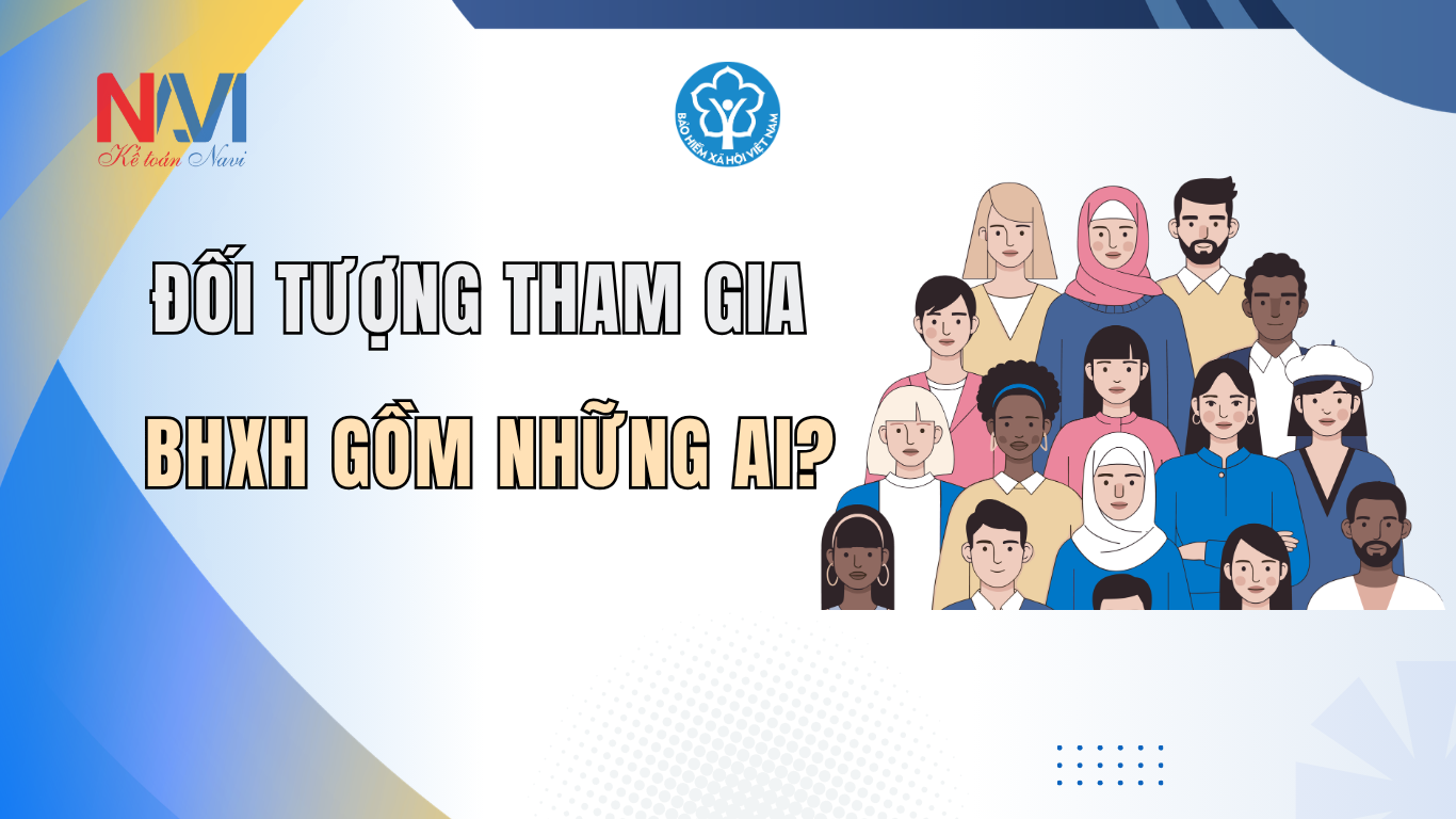 Đối tượng tham gia BHXH gồm những ai?