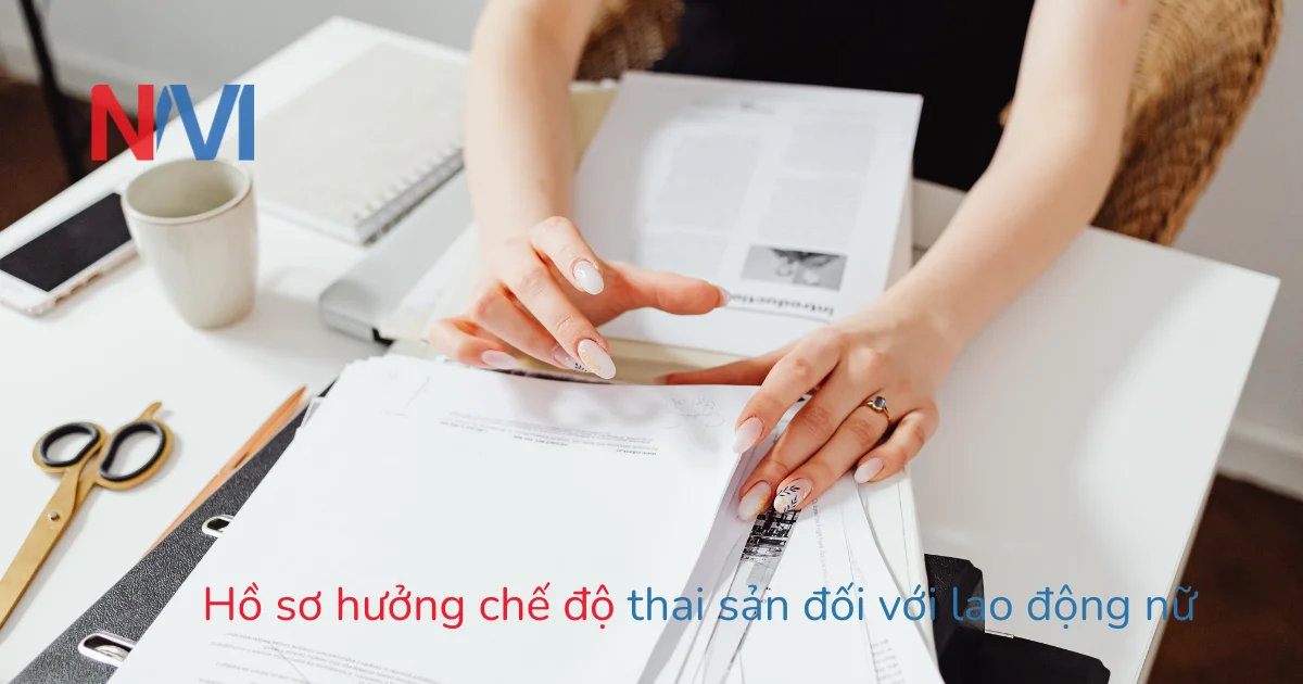 Hồ sơ hưởng chế độ thai sản mới nhất