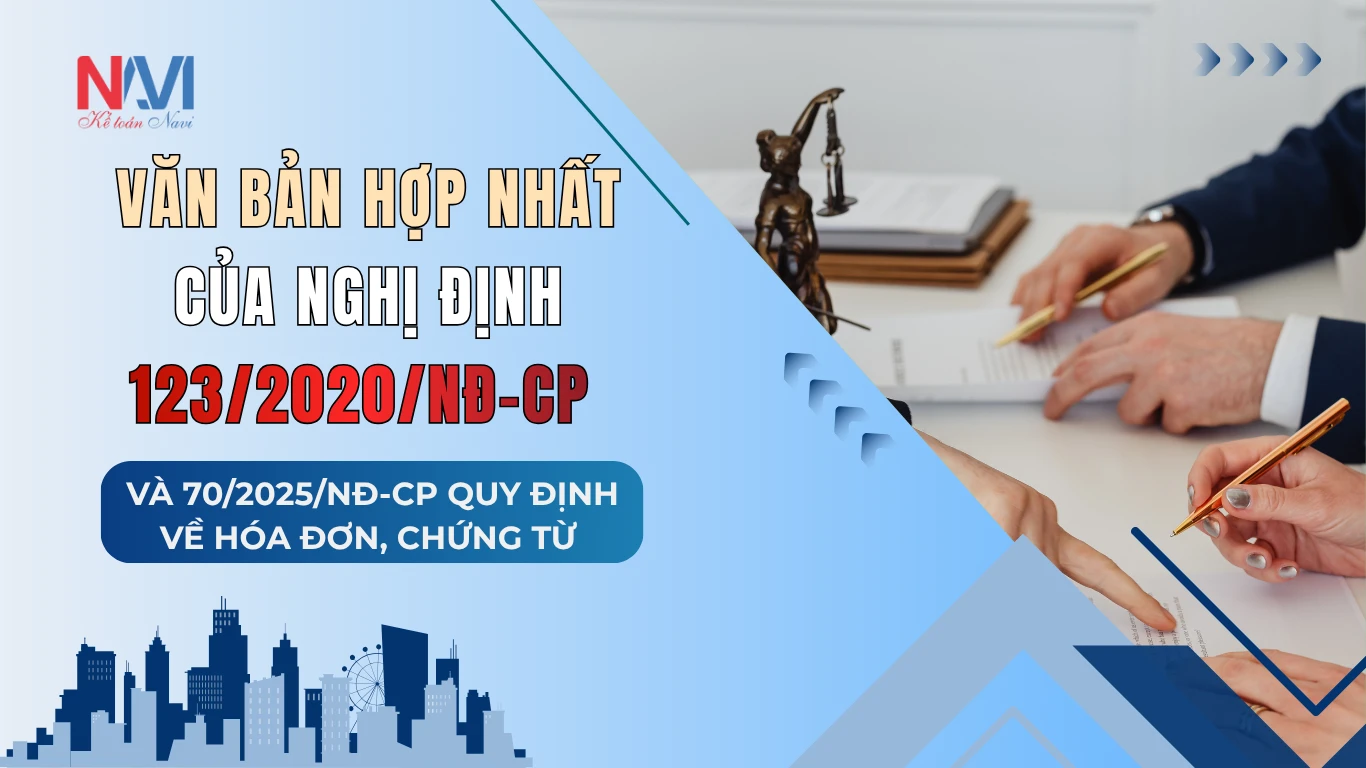 Văn bản hợp nhất của Nghị định 123/2020/NĐ-CP và 70/2025/NĐ-CP Quy định về hóa đơn, chứng từ