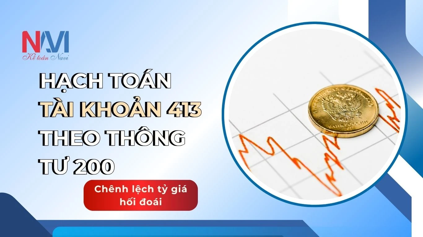 Hạch toán tài khoản 413 theo thông tư 200 – Chênh lệch tỷ giá hối đoái Hạch toán tài khoản 413 theo thông tư 200 – Chênh lệch tỷ giá hối đoái