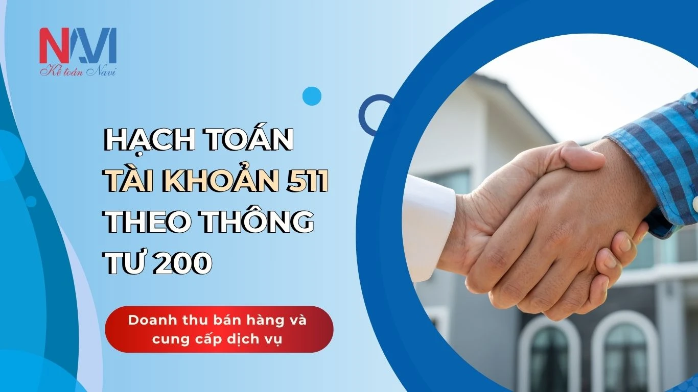 Hạch toán tài khoản 511 theo thông tư 200 – Doanh thu bán hàng và cung cấp dịch vụ Hạch toán tài khoản 511 theo thông tư 200 – Doanh thu bán hàng và cung cấp dịch vụ