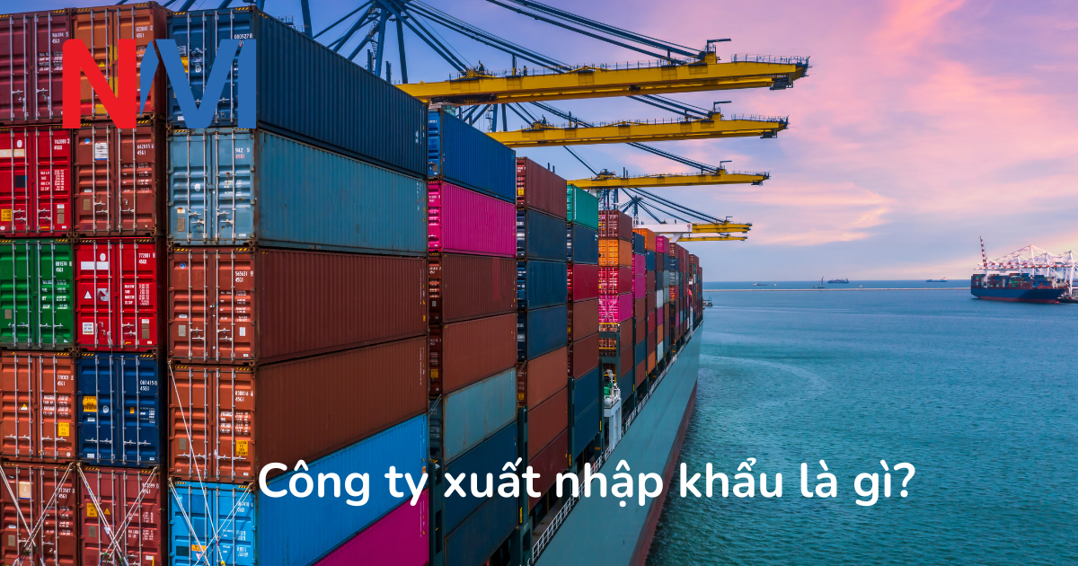 Thủ tục thành lập công ty xuất nhập khẩu