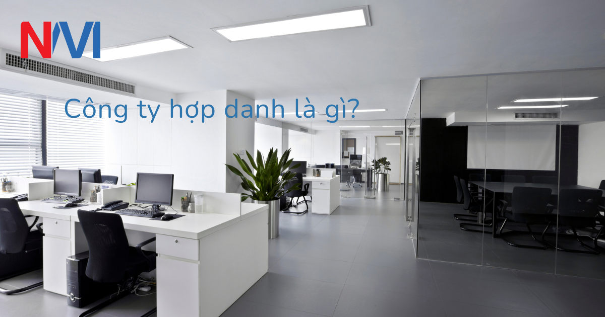 Công ty hợp danh là gì?