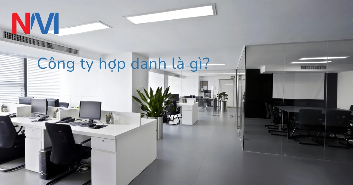 Công ty hợp danh là gì?