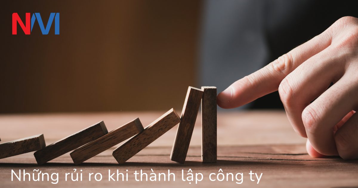 Những rủi ro khi thành lập công ty