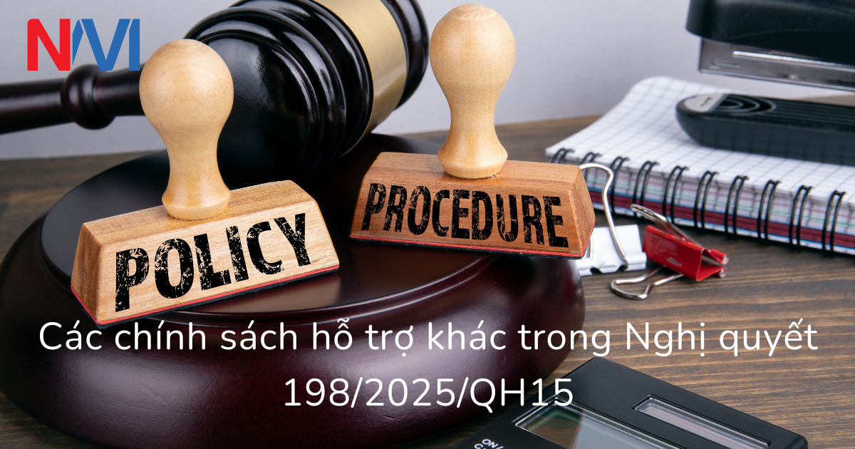 Các chính sách hỗ trợ khác trong Nghị quyết 198/2025/QH15