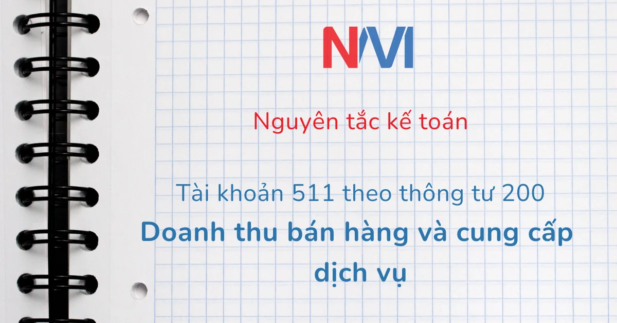 nguyên tắc kế toán tài khoản 511 theo thông tư 200