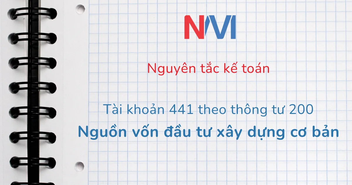 Nguyên tắc kế toán tài khoản 441 theo thông tư 200