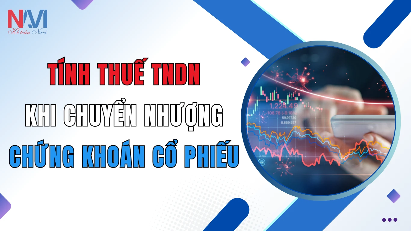 Tính thuế TNDN khi chuyển nhượng chứng khoán cổ phiếu