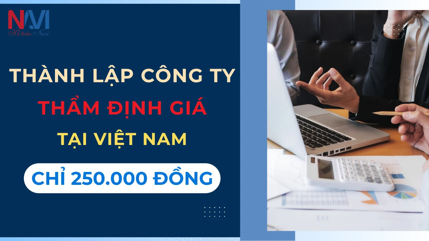 Thành lập công ty thẩm định giá tại Việt Nam|Chỉ 250.000 đồng
