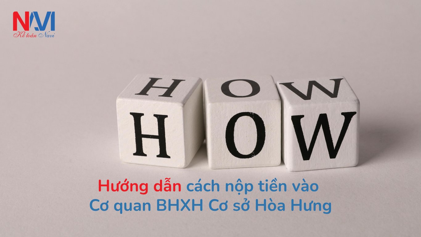 Hướng dẫn cách nộp tiền vào cơ quan BHXH Cơ sở hòa hưng