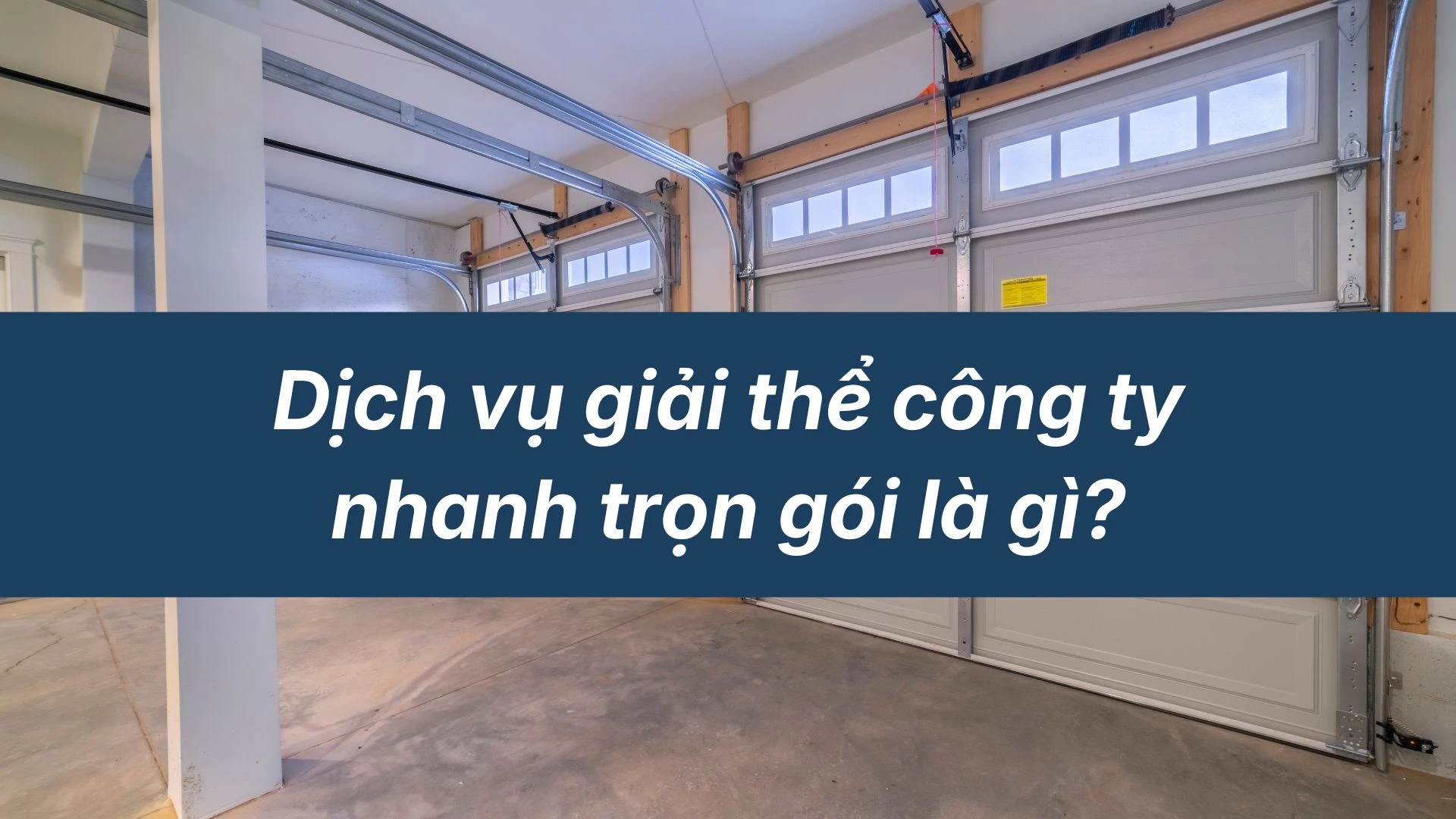 Dịch vụ giải thể công ty nhanh trọn gói là gì