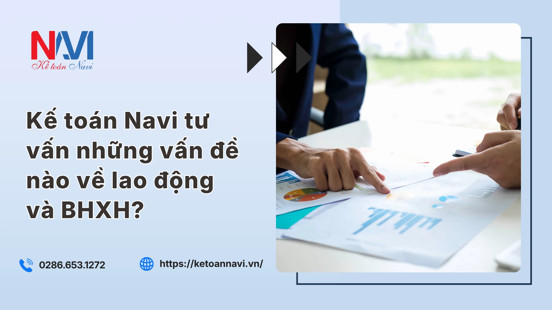 Kế toán Navi tư vấn những vấn đề nào về lao động và BHXH
