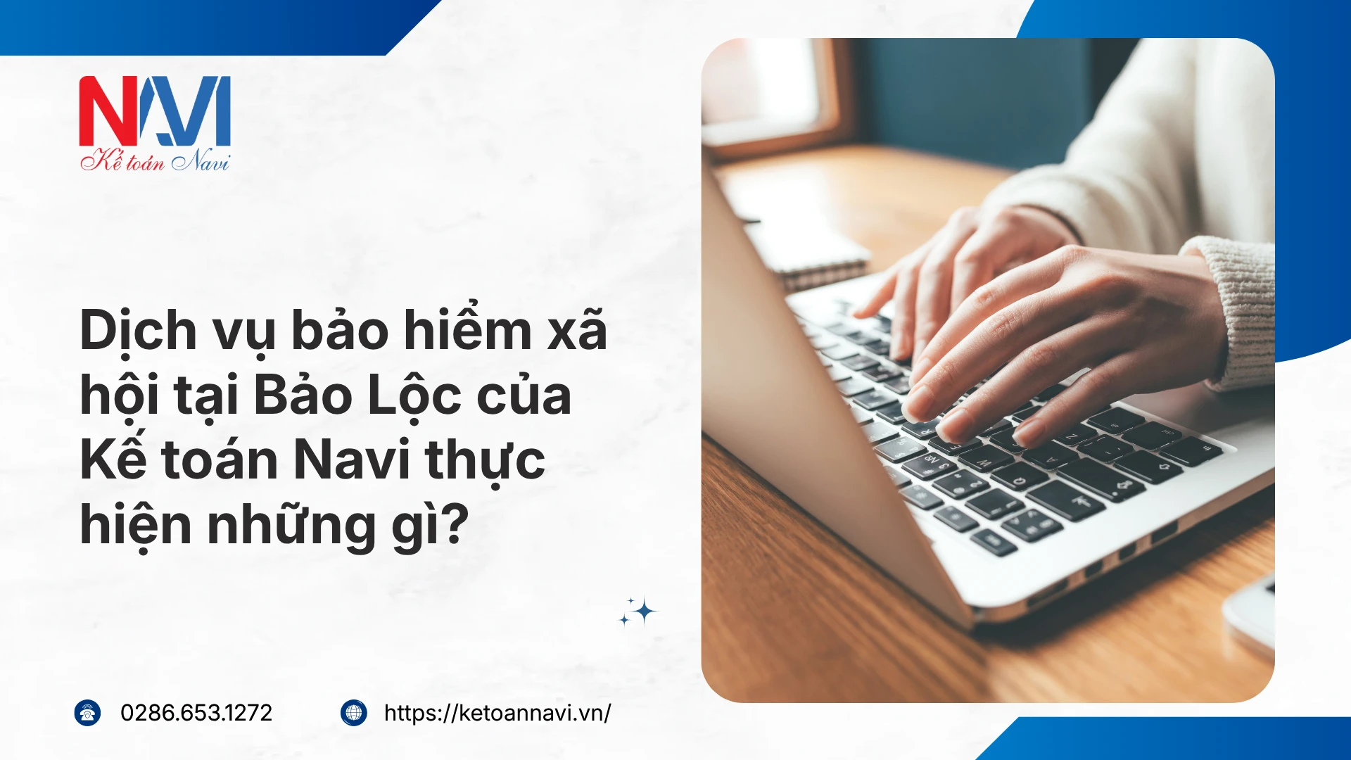 Dịch vụ bảo hiểm xã hội tại Bảo Lộc của Kế toán Navi thực hiện những gì