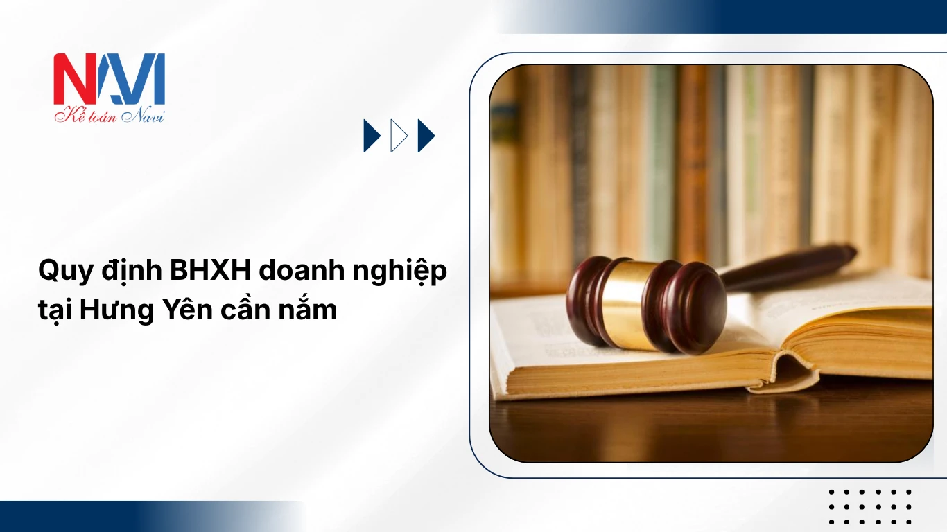 Quy định BHXH doanh nghiệp tại Hưng Yên cần nắm