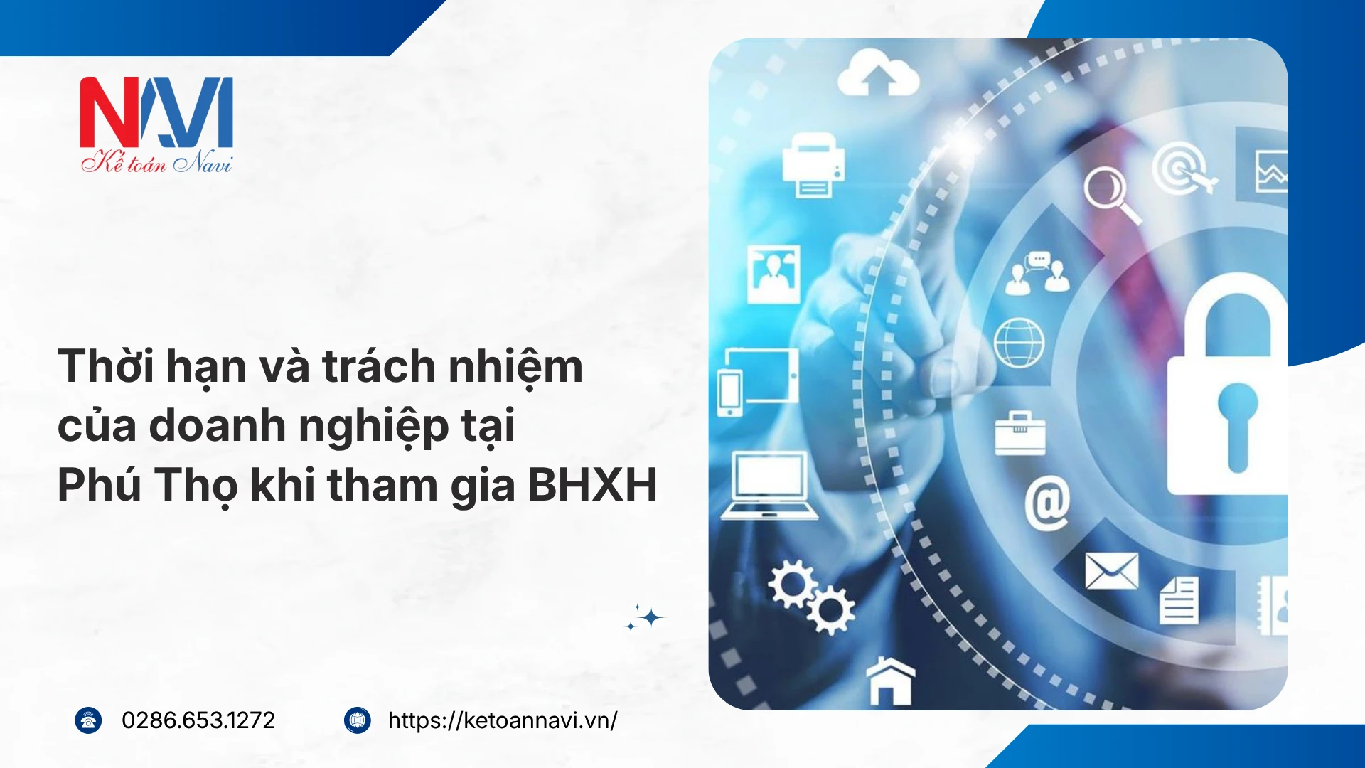 Thời hạn và trách nhiệm của doanh nghiệp tại Phú Thọ khi tham gia BHXH