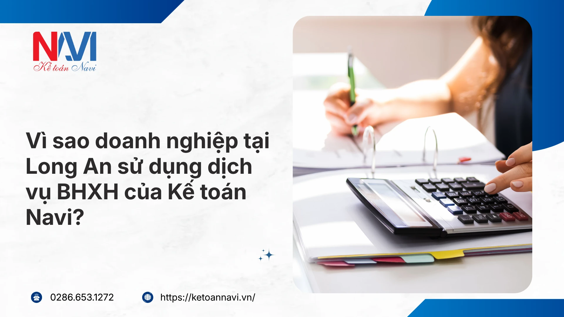 Vì sao doanh nghiệp tại Long An sử dụng dịch vụ BHXH của Kế toán Navi