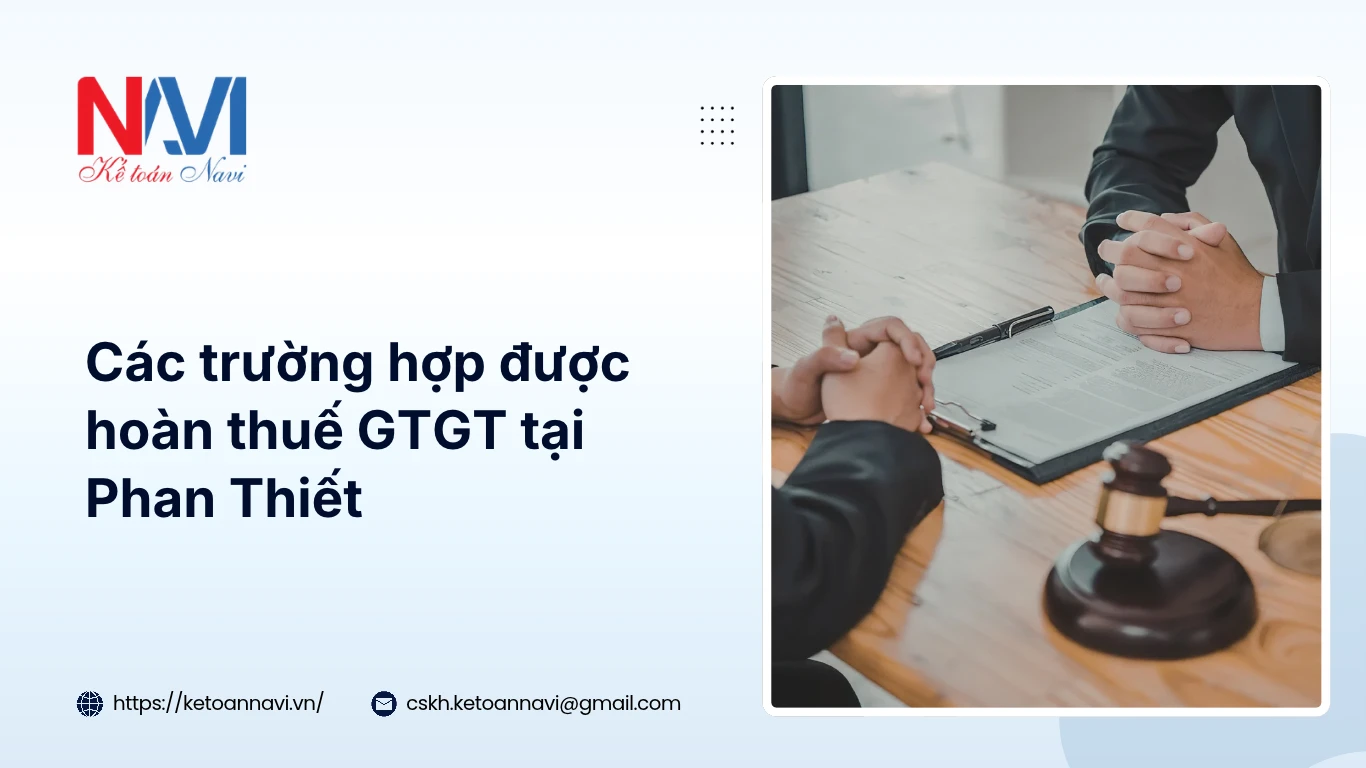 Các trường hợp được hoàn thuế GTGT tại Phan Thiết 