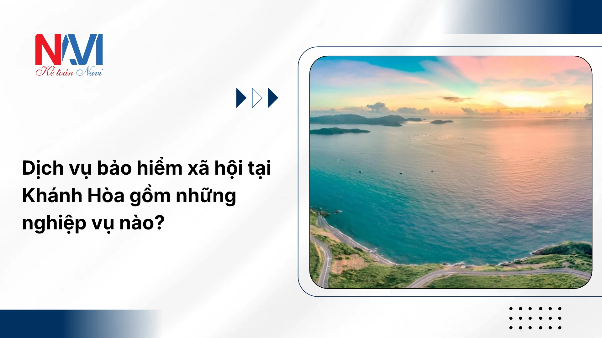 Dịch vụ bảo hiểm xã hội tại Khánh Hòa gồm những nghiệp vụ nào_