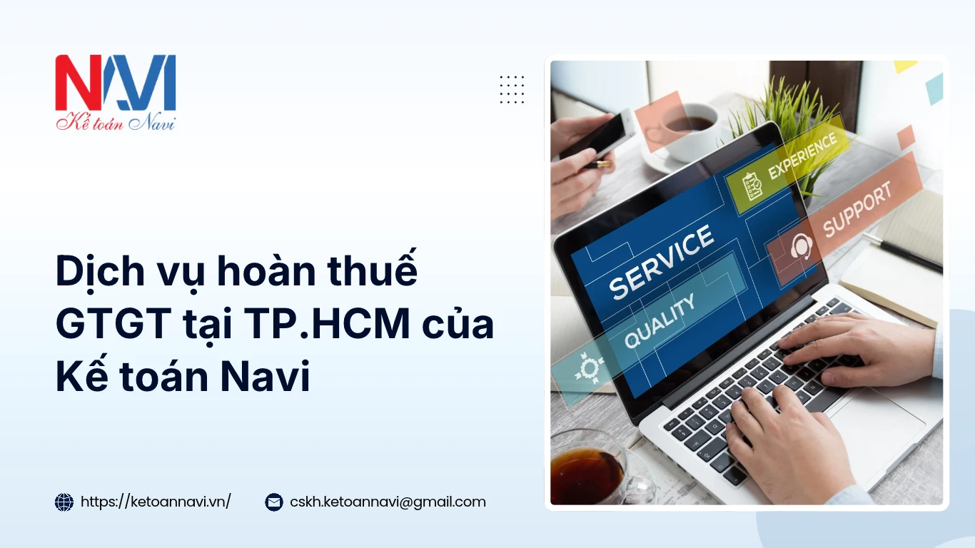 Dịch vụ hoàn thuế GTGT tại TPHCM của Kế toán Navi