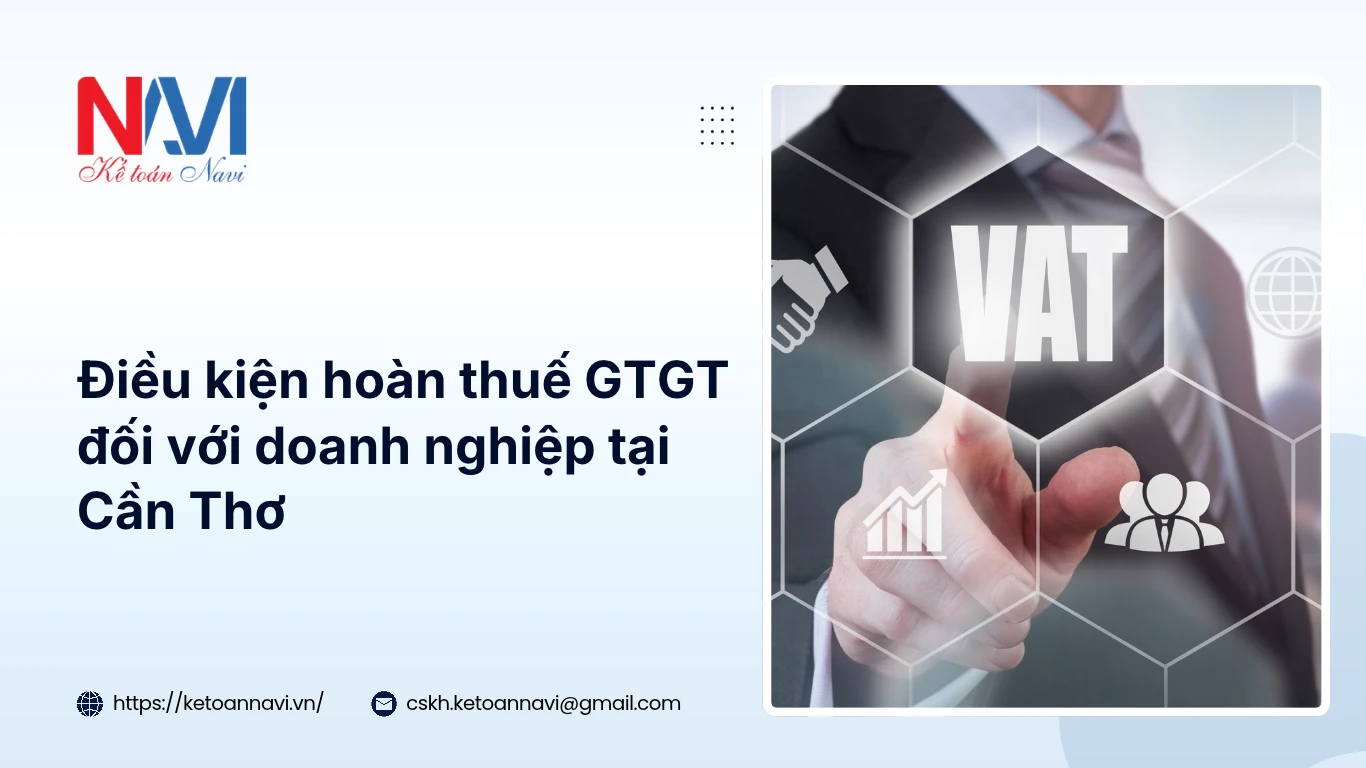 Điều kiện hoàn thuế GTGT đối với doanh nghiệp tại Cần Thơ