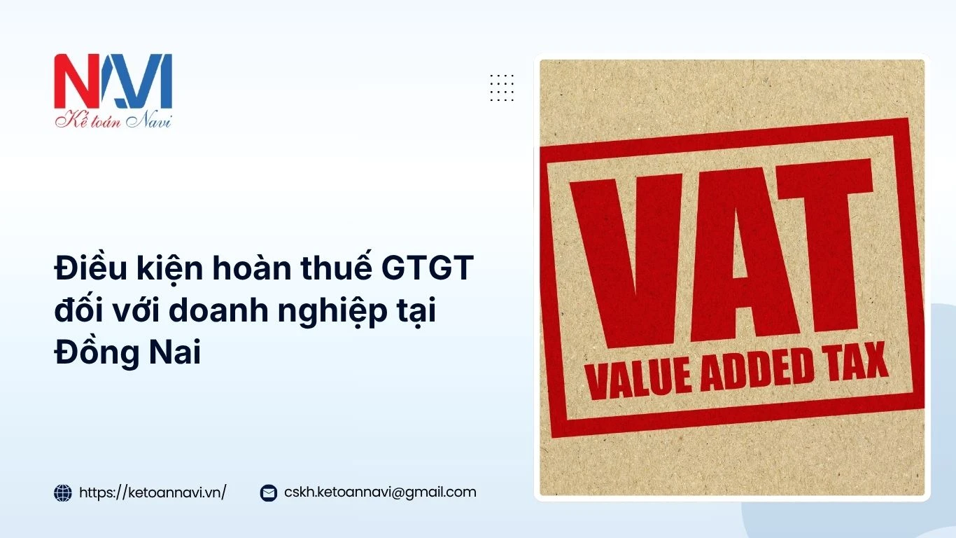 Điều kiện hoàn thuế GTGT đối với doanh nghiệp tại Đồng Nai