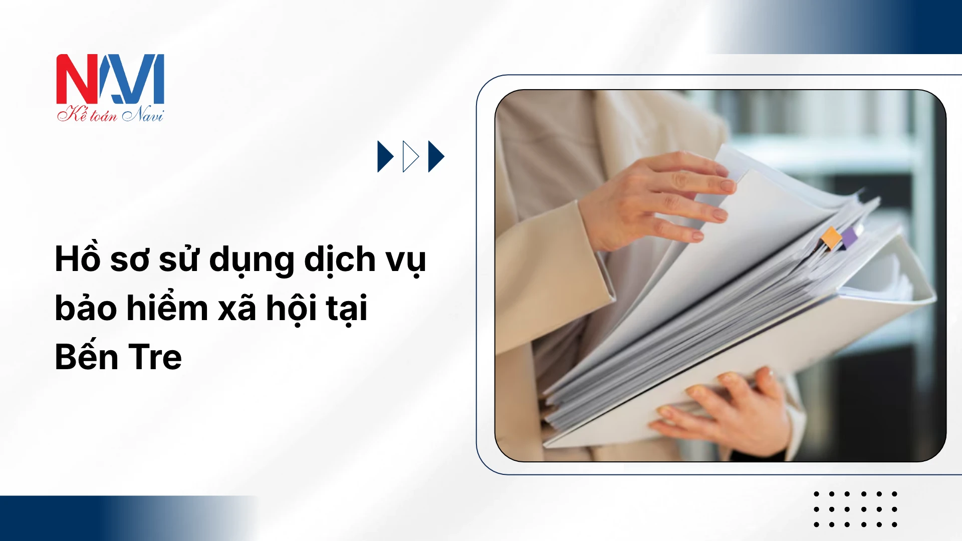 Hồ sơ sử dụng dịch vụ bảo hiểm xã hội tại Bến Tre