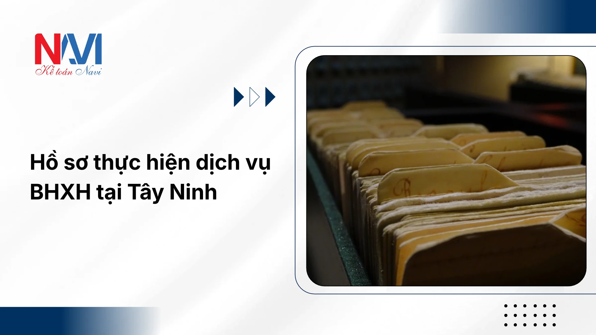 Hồ sơ thực hiện dịch vụ BHXH tại Tây Ninh