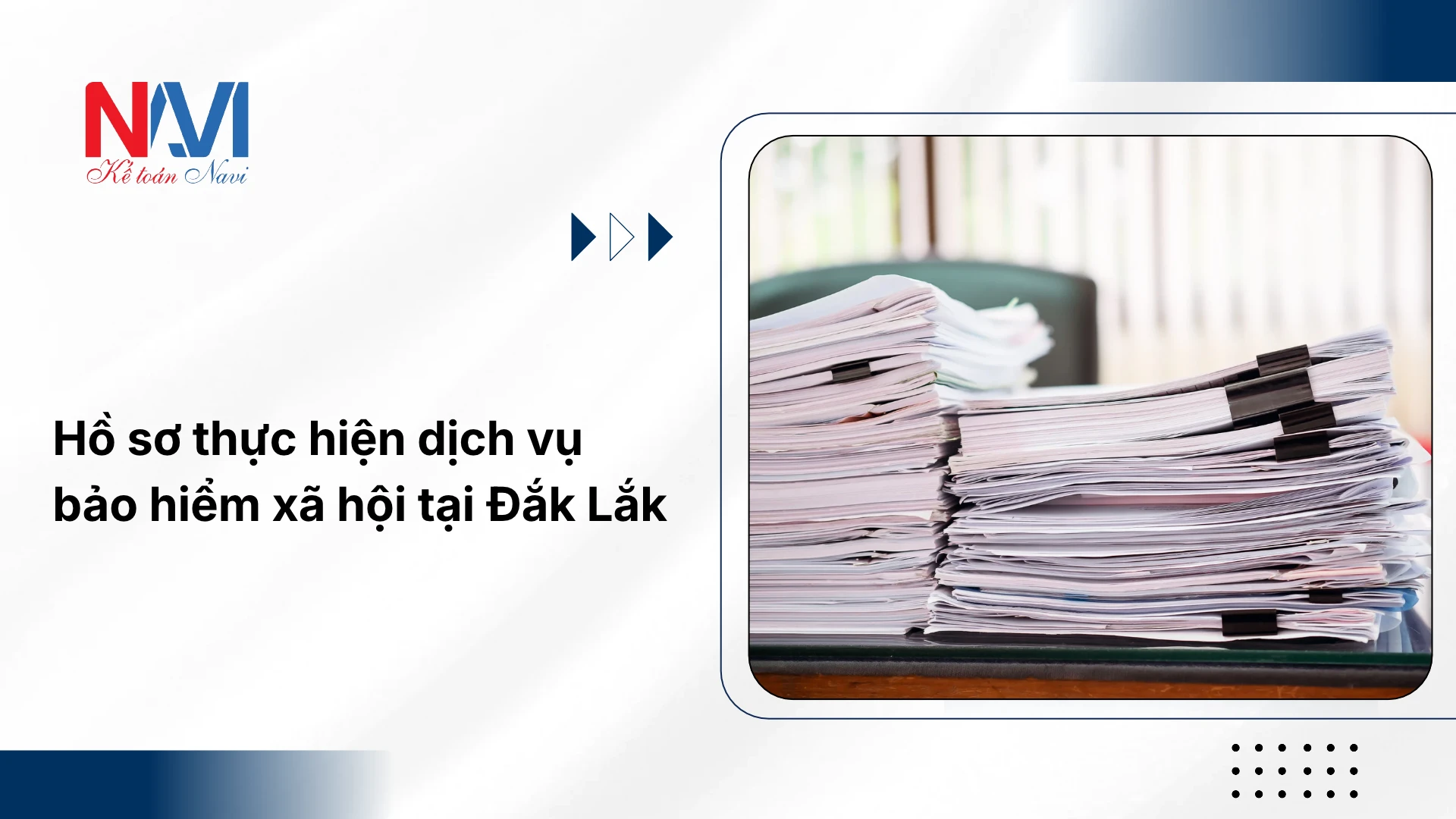 Hồ sơ thực hiện dịch vụ bảo hiểm xã hội tại Đắk Lắk