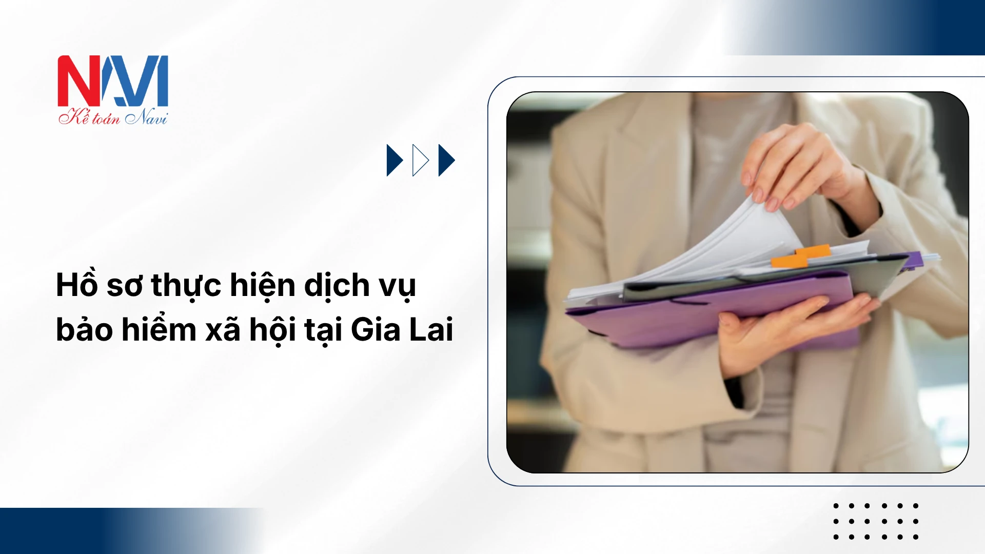 Hồ sơ thực hiện dịch vụ bảo hiểm xã hội tại Gia Lai