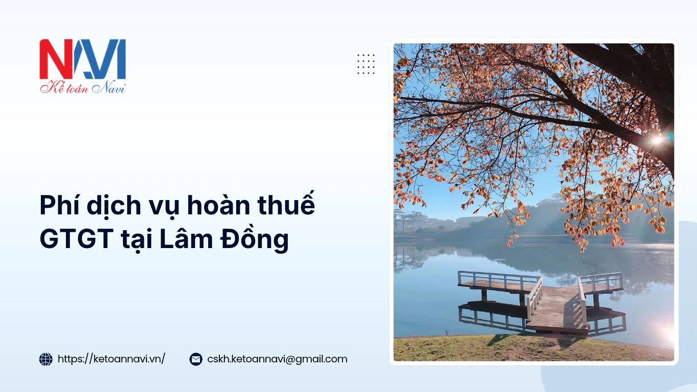 Phí dịch vụ hoàn thuế GTGT tại Lâm Đồng