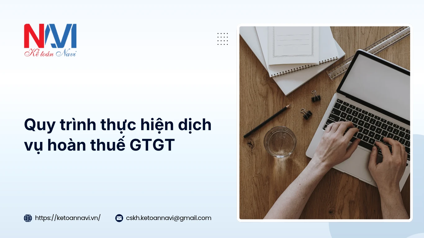 Quy trình thực hiện dịch vụ hoàn thuế GTGT