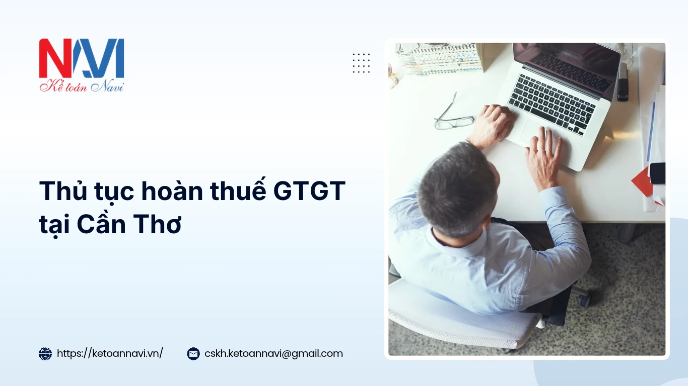 Thủ tục hoàn thuế GTGT tại Cần Thơ