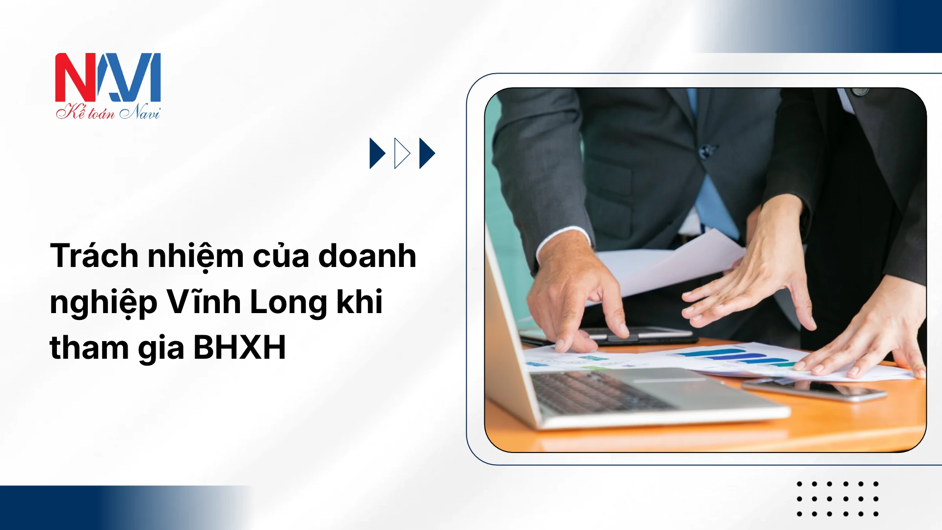 Trách nhiệm của doanh nghiệp Vĩnh Long khi tham gia BHXH