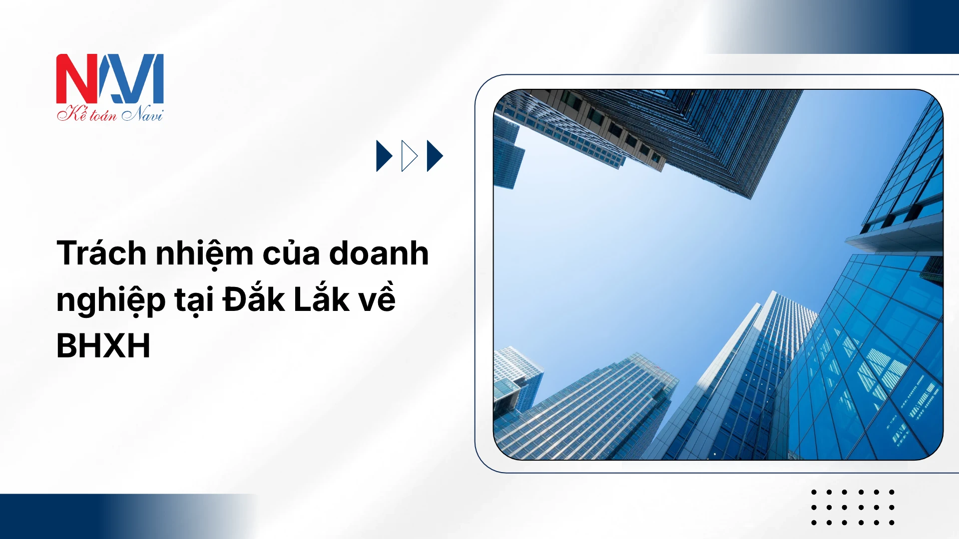 Trách nhiệm của doanh nghiệp tại Đắk Lắk về BHXH