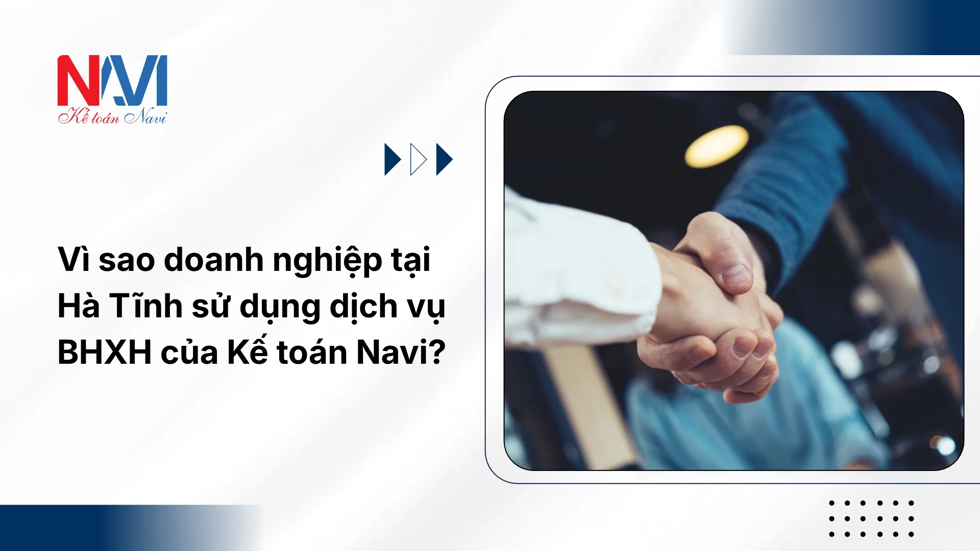 Vì sao doanh nghiệp tại Hà Tĩnh sử dụng dịch vụ BHXH của Kế toán Navi