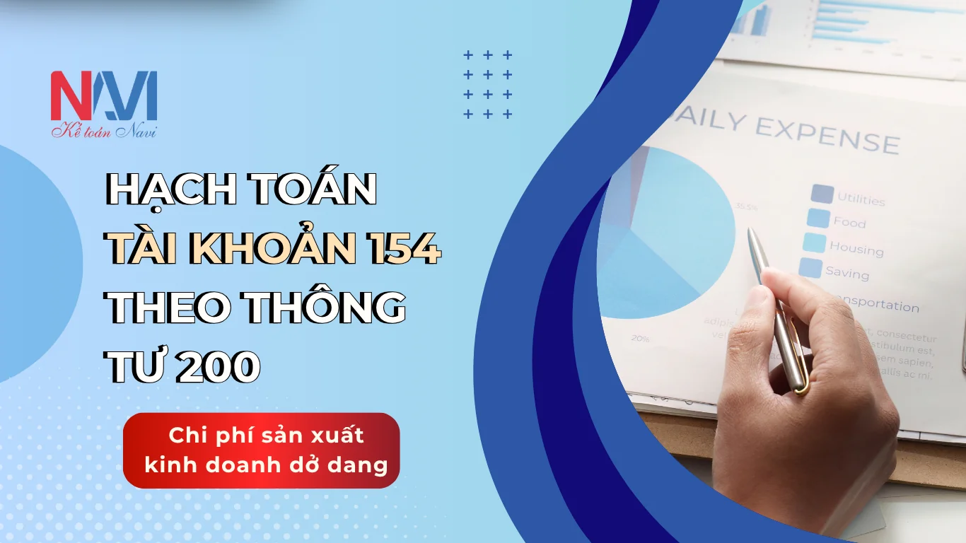 Hạch toán tài khoản 154 theo TT200 - Chi phí sản xuất kinh doanh dở dang