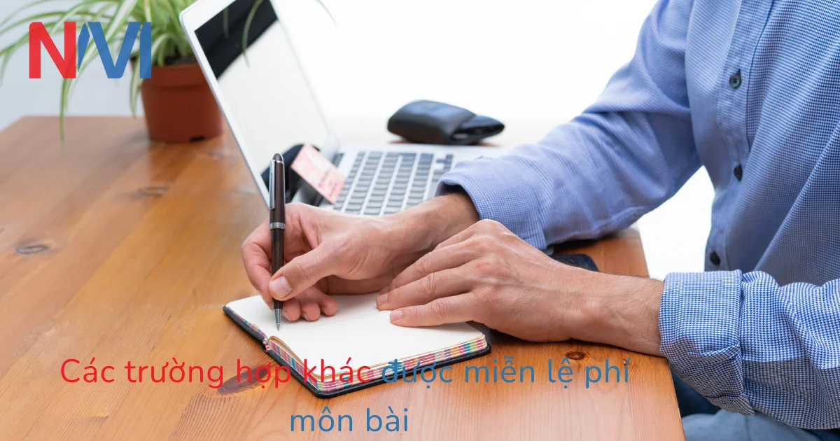 Các trường hợp được miễn Lệ phí môn bài theo quy định hiện hành