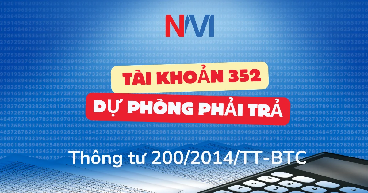 Hạch toán tài khoản 352 theo thông tư 200 – Dự phòng phải trả Hạch toán tài khoản 352 theo thông tư 200 – Dự phòng phải trả