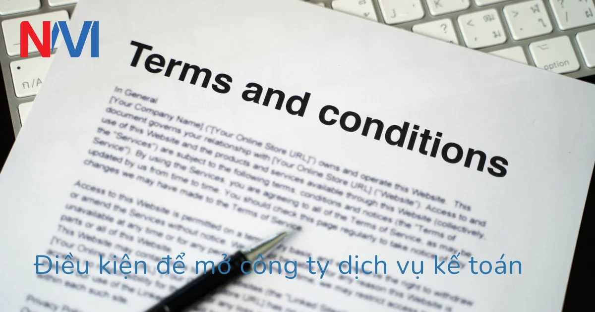 Điều kiện để mở công ty dịch vụ kế toán