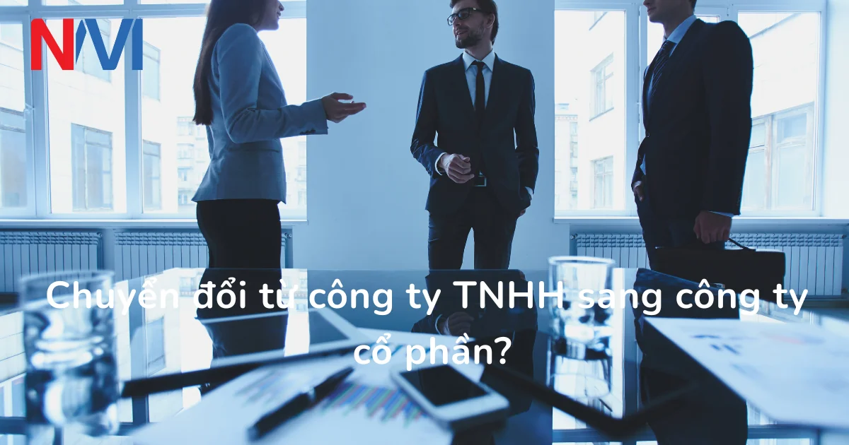 Chuyển đổi từ công ty TNHH sang công ty cổ phần