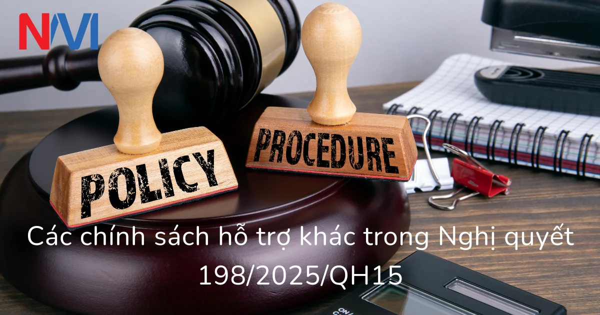 Các chính sách hỗ trợ khác trong Nghị quyết 198/2025/QH15