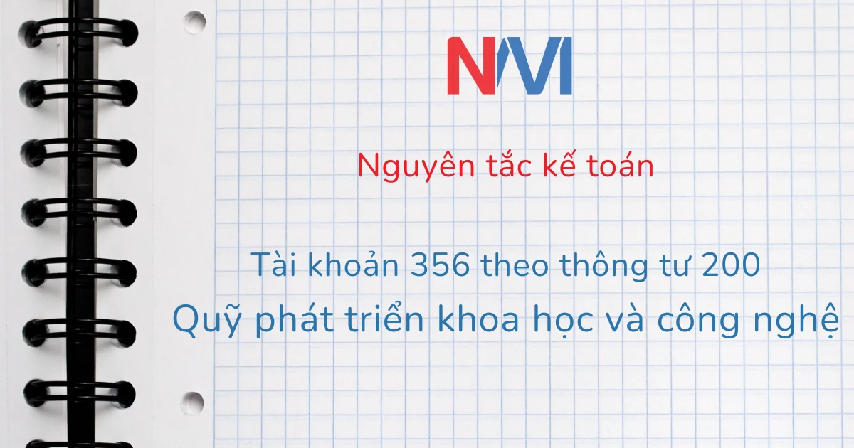 Hạch toán tài khoản 356 theo thông tư 200 – Quỹ phát triển khoa học và công nghệ